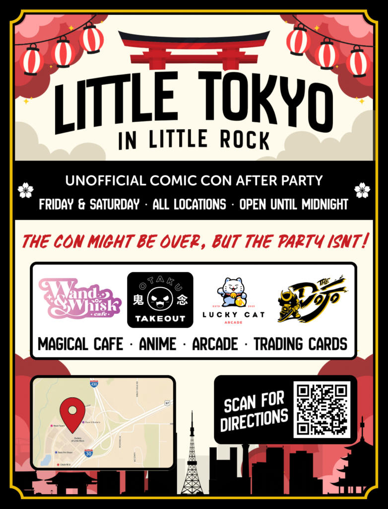 Little Tokyo in Little Rock unofficial Arkansas Comic Con after party featuring Wand & Whisk Café, Otaku Takeout, Lucky Cat Arcade, and The Dojo.